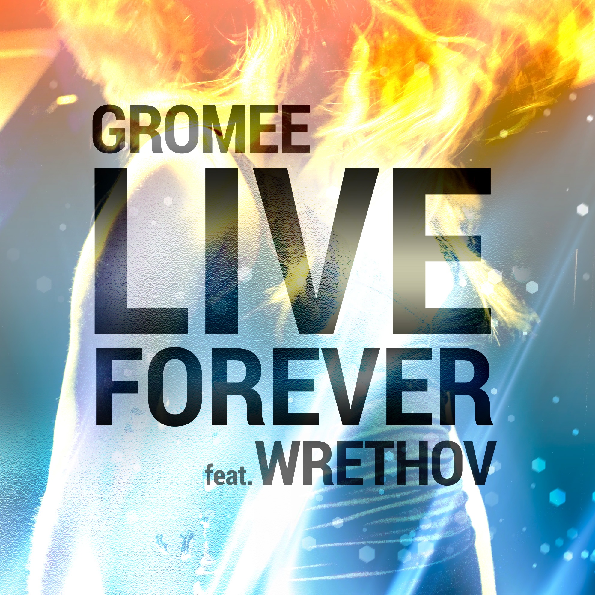 Live Forever (Extended Mix)