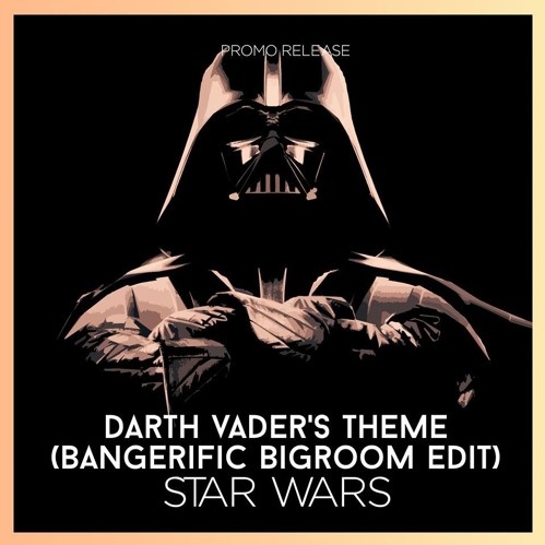 Darth Vader's Theme (Bangerific's Bigroom Edit)