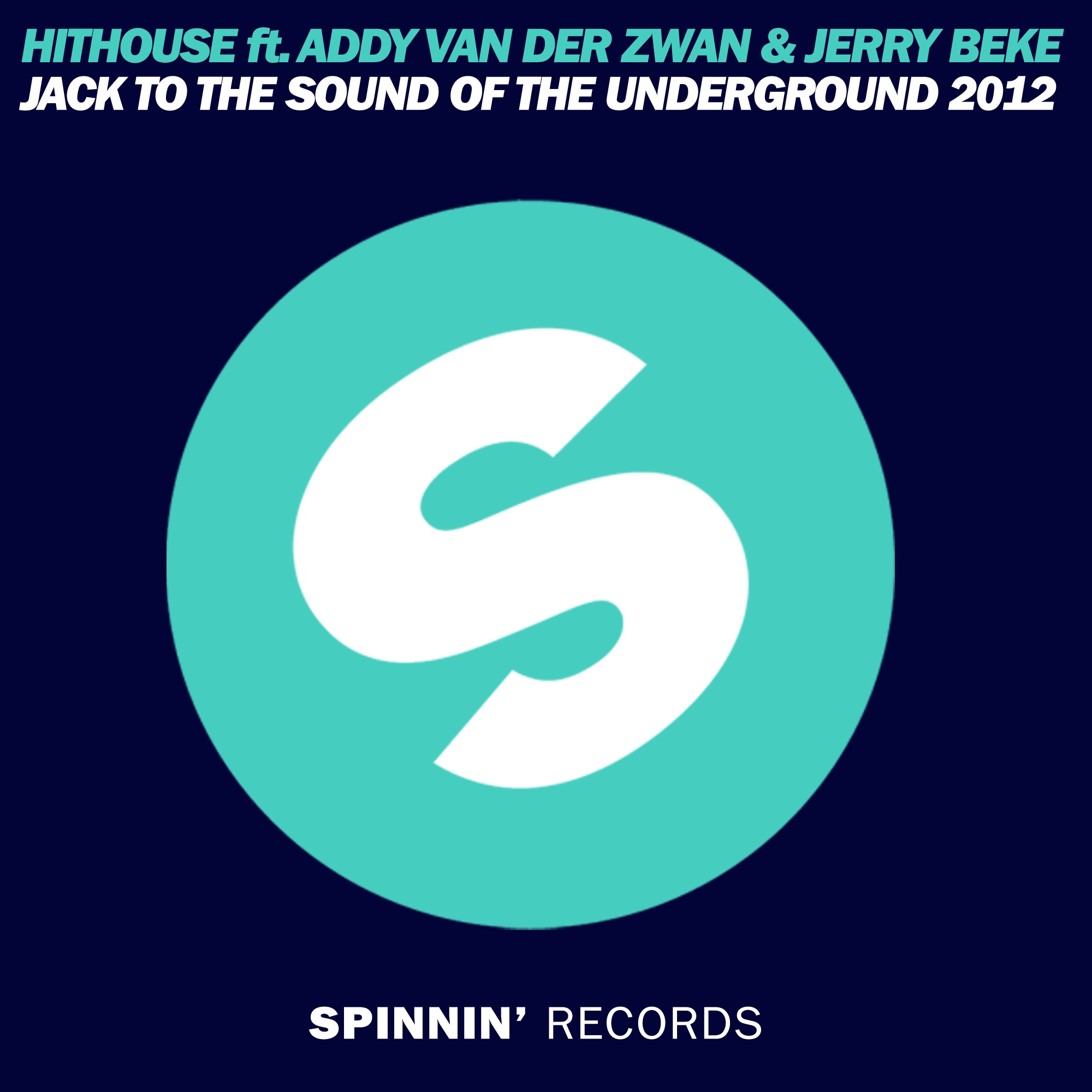 Jack To The Sound Of The Underground 2012 [Addy van der Zwan & Jerry Beke Mix]