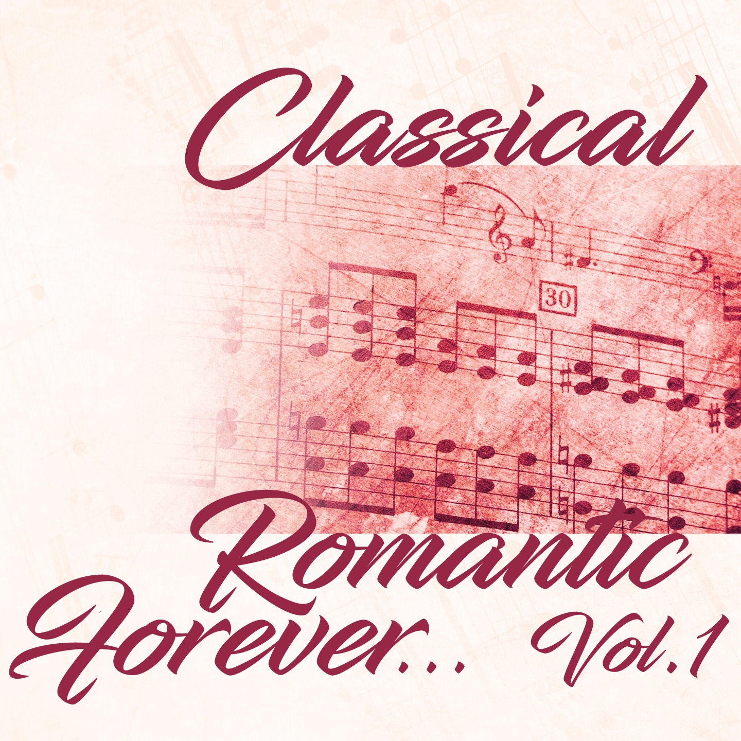 Classical Romantic Forever... Vol. 1