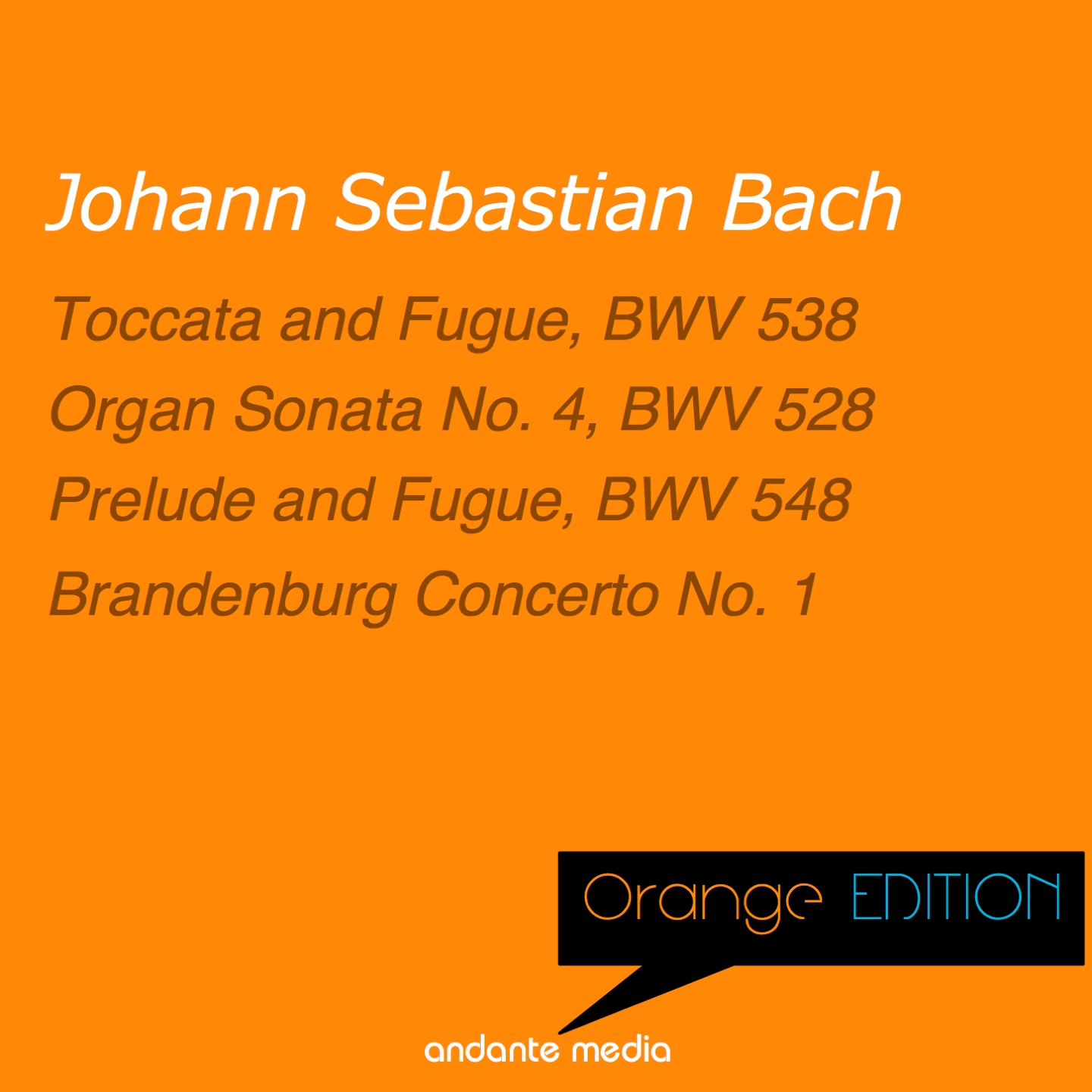 Orange Edition - Bach: Organ Sonata No. 4 "Trio Sonata" & Brandenburg Concerto No. 1