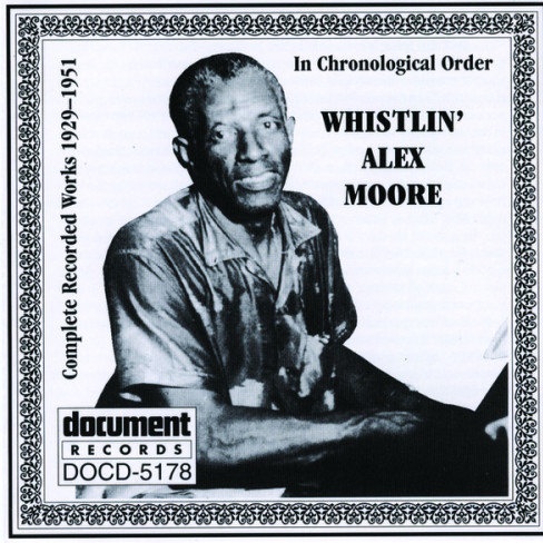 Whistlin' Alex Moore (1929-1951)