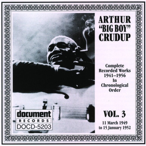 Arthur Big Boy Crudup Vol.3 (1949-1952)