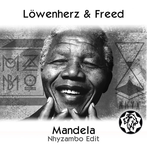 Lo wenherz  Freed  Mandela Mozambo vs. NHYX Edit