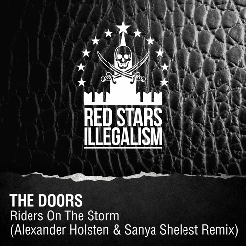 Riders On The Storm (Alexander Holsten & Sanya Shelest Remix)