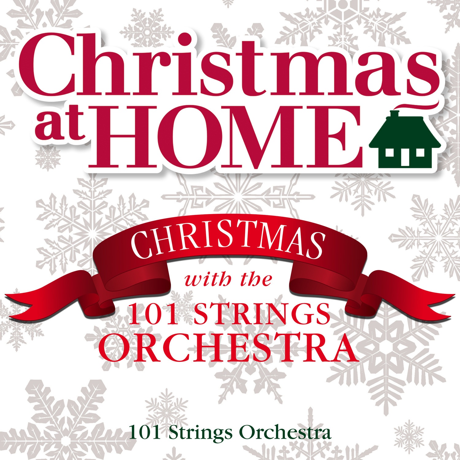 Christmas at Home: Christmas with the 101 Strings Orchestra