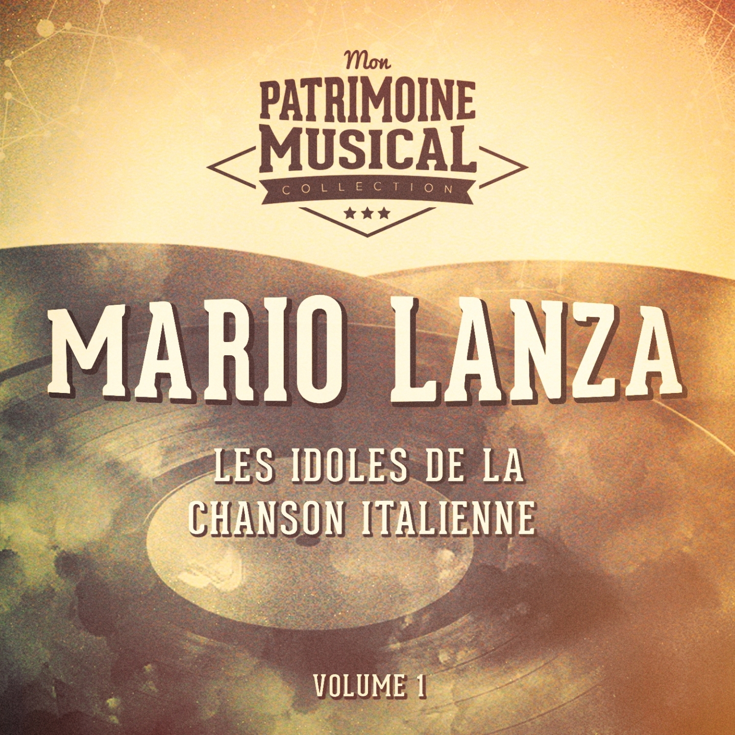 Les idoles de la chanson italienne : Mario Lanza, Vol. 1