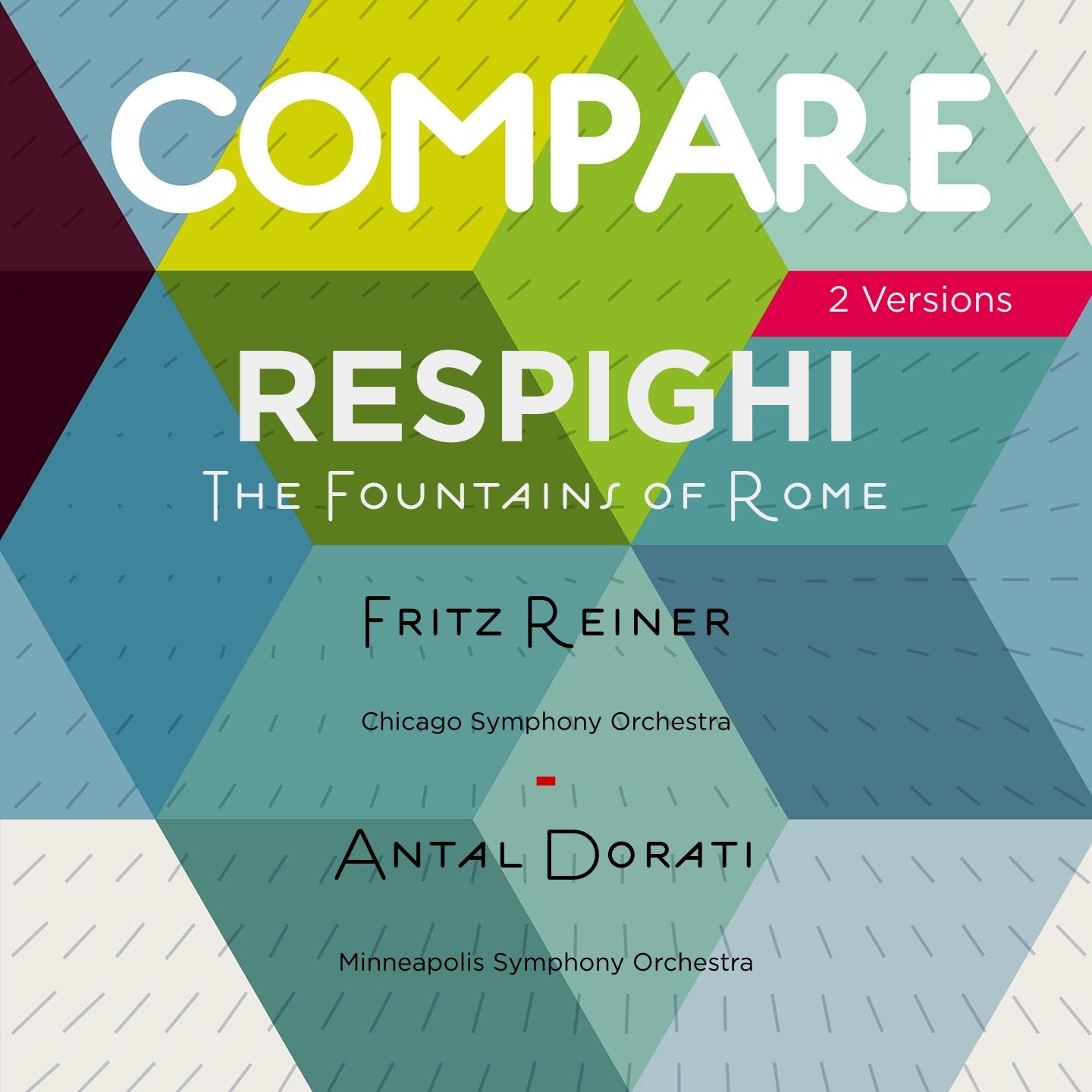 Respighi: Fountains of Rome & The Pines of Rome, Fritz Reiner vs. Antal Dorati
