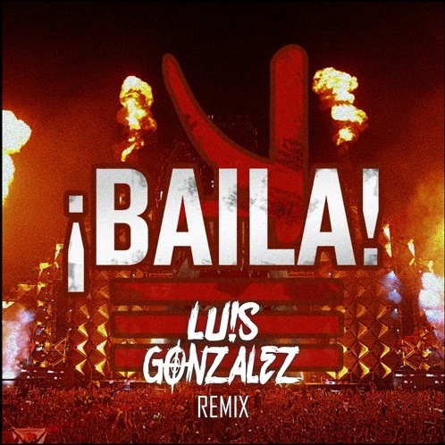 Baila! (Luis Gonzalez Remix)