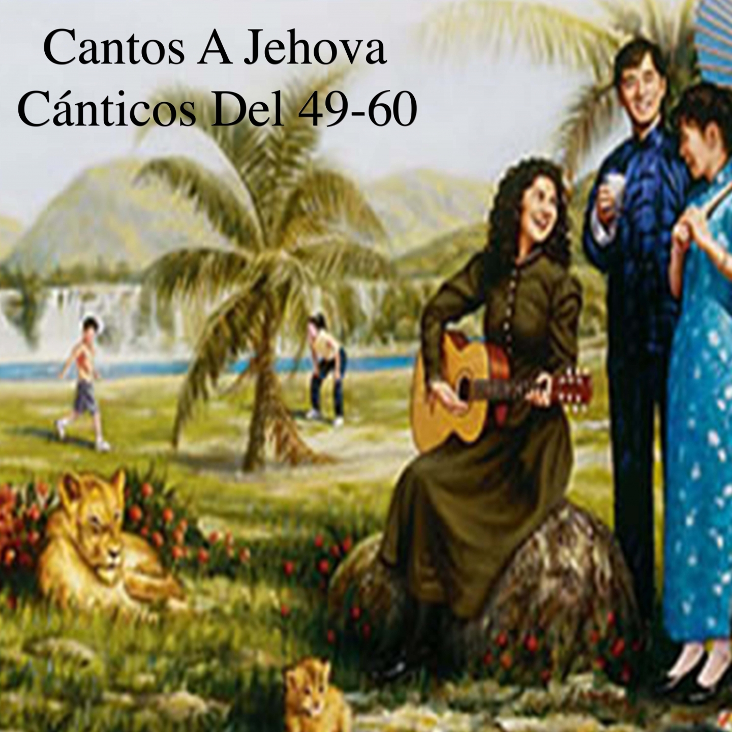 Cantos a Jehova: Ca nticos del 49 al 60