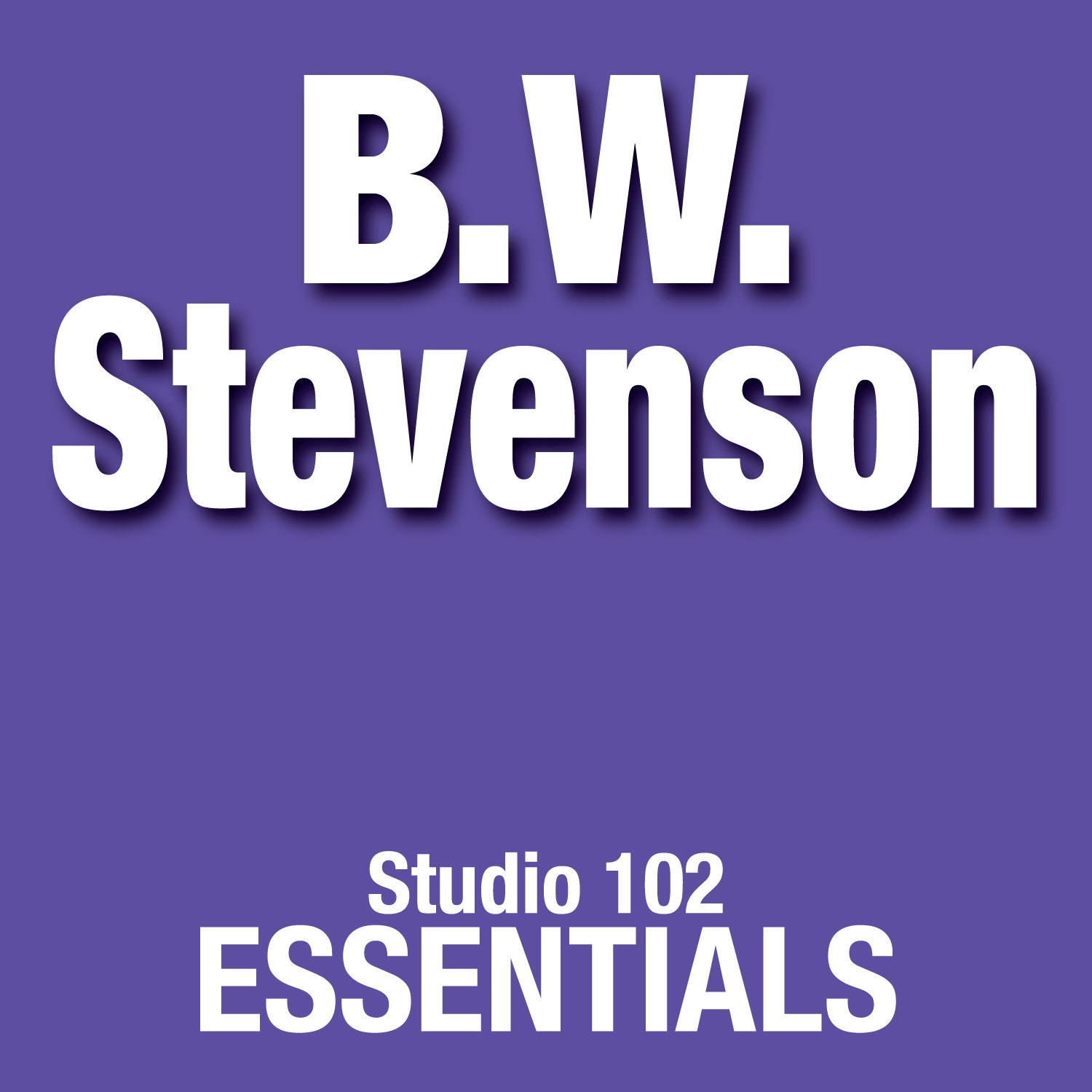 B.W. Stevenson: Studio 102 Essentials