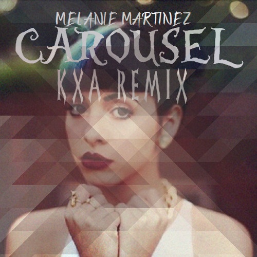 Carousel (KXA Remix)