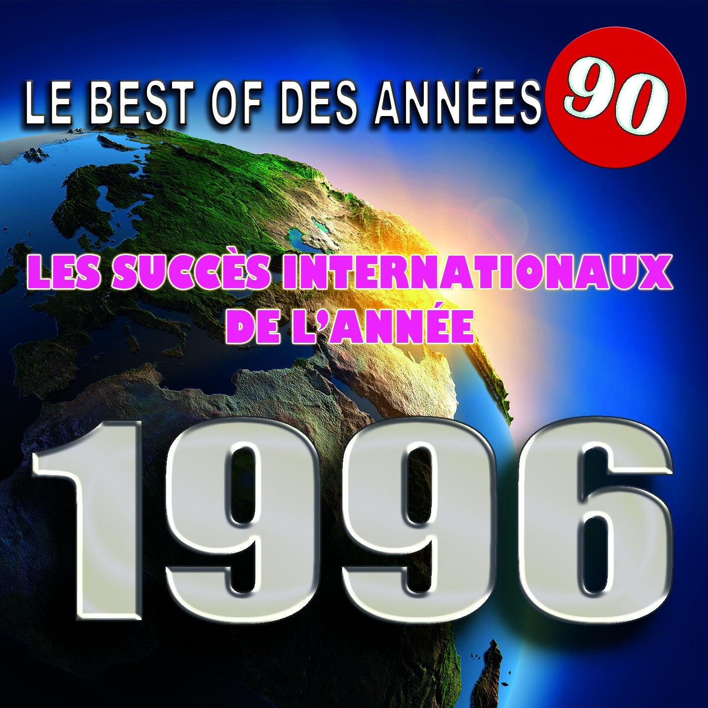 Le Best Of des anne es 90 Les succe s internationaux de l' anne e 1996