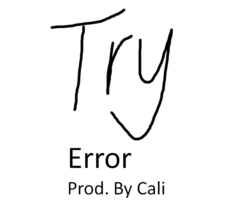 Try Error  Prod.  By  Cali