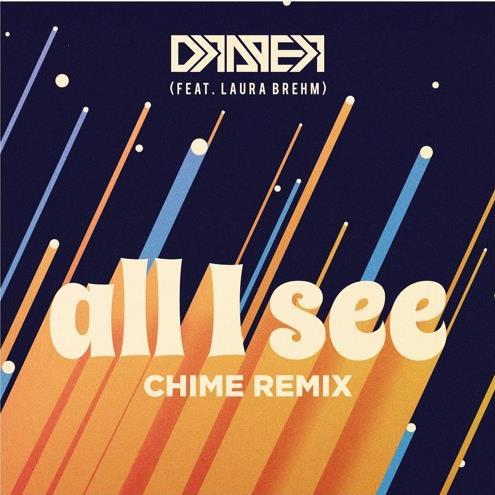 All I See (Chime Remix)