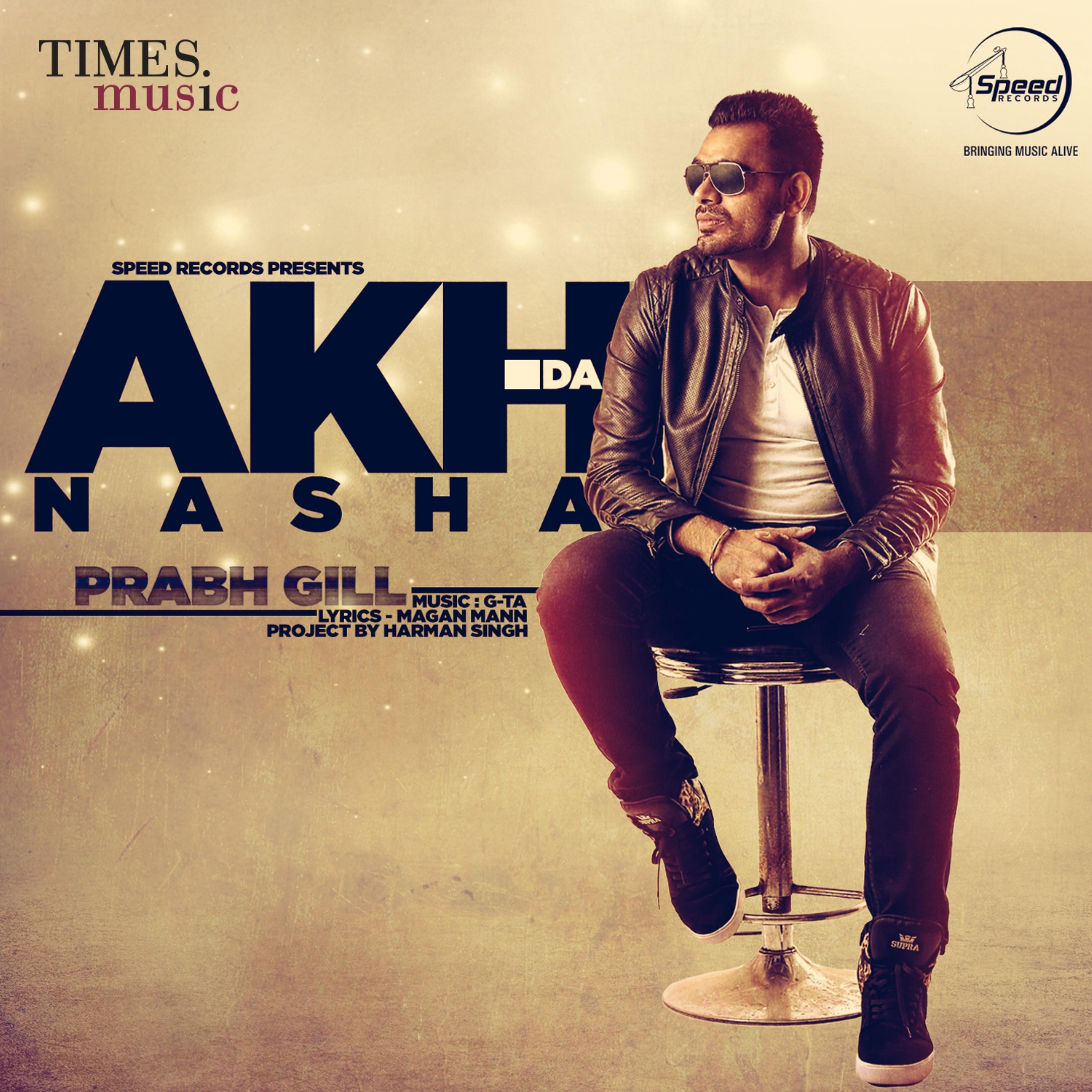 Akh Da Nasha - Single