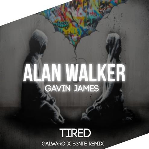 Tired (Galwaro x B3nte Remix)