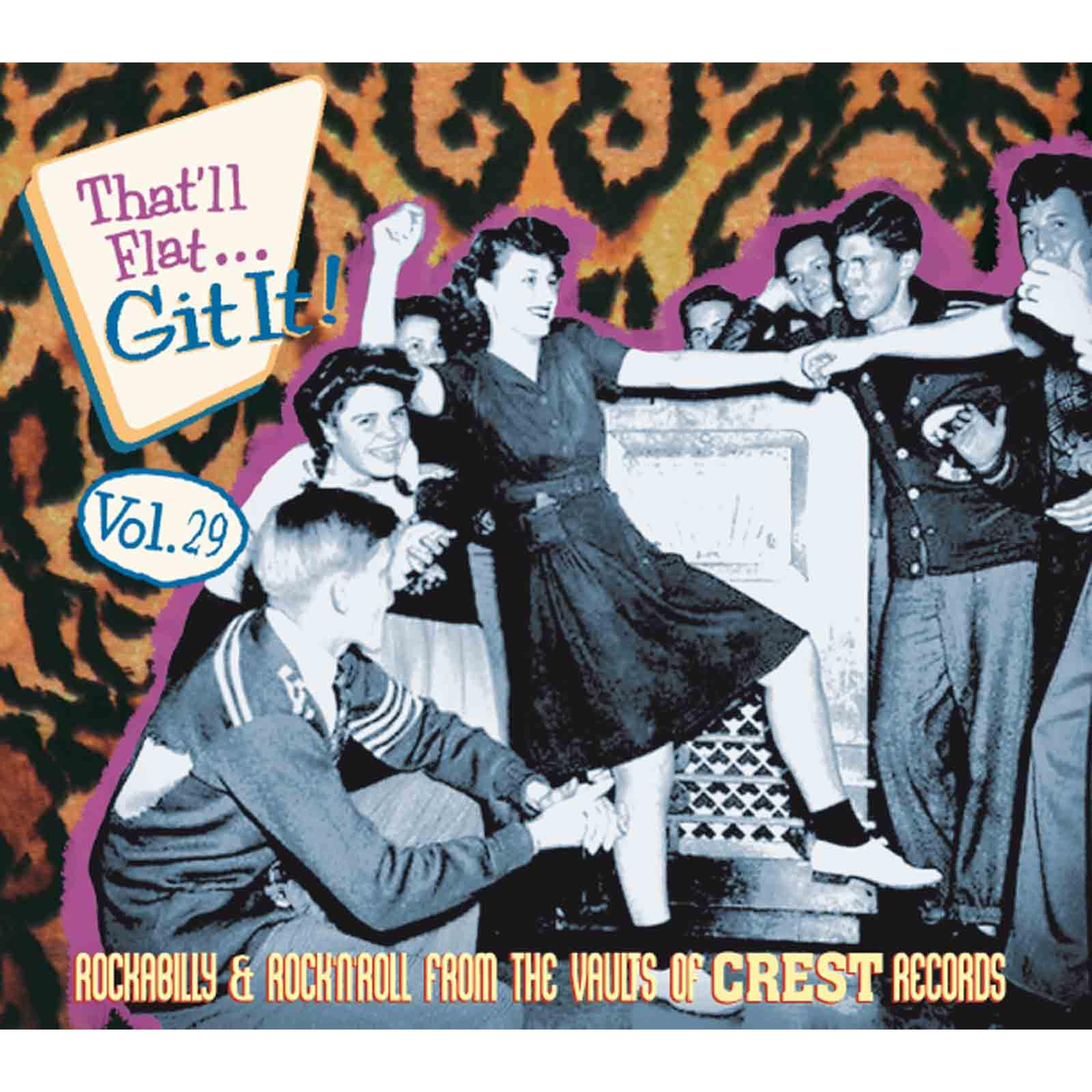 That'll Flat Git It, Vol. 29 - Rockabilly & Rock 'n' Roll from the Vaults of Crest Records