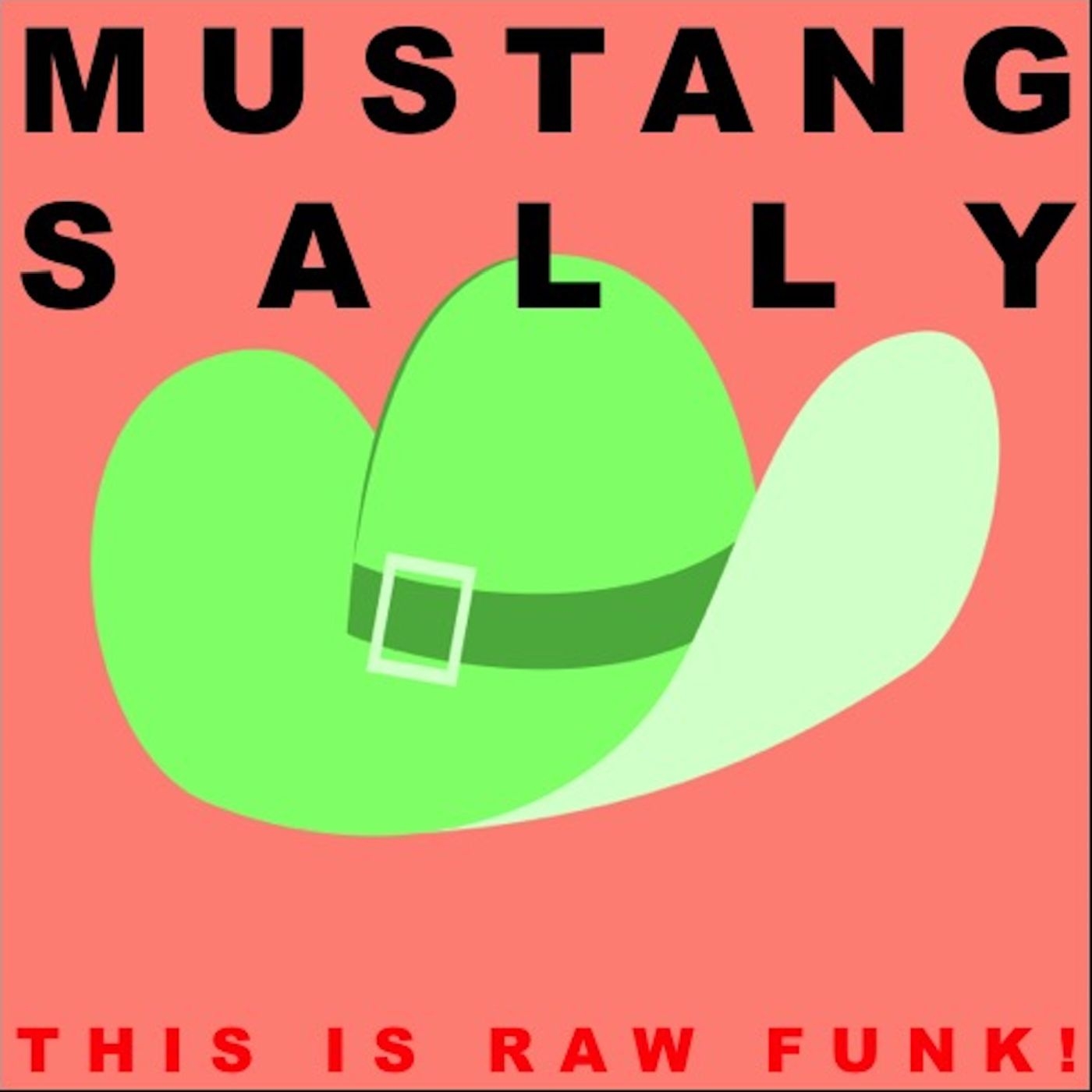 Mustang Sally: This Is Raw Funk!