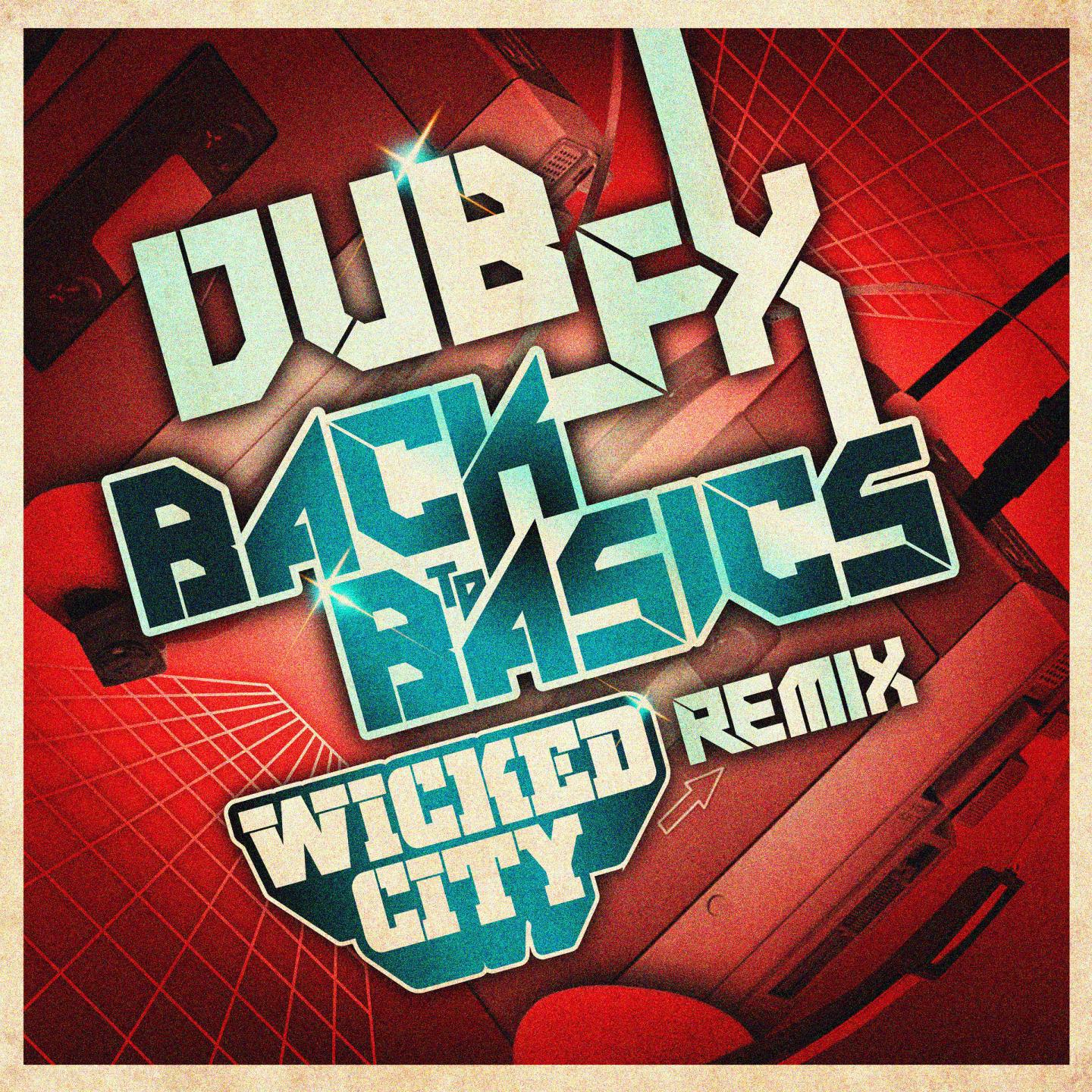 Back to Basics (Wicked City Remix)