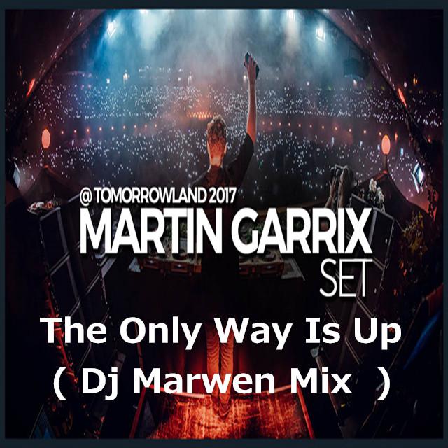 The Only Way Is Up ( Dj Marwen Mix)