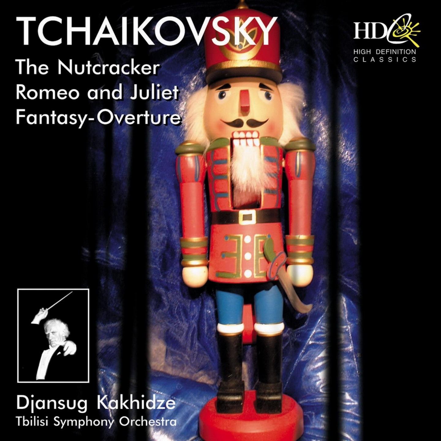 The Nutcracker, Op.71 / Romeo and Juliet / Fantasy : Overture