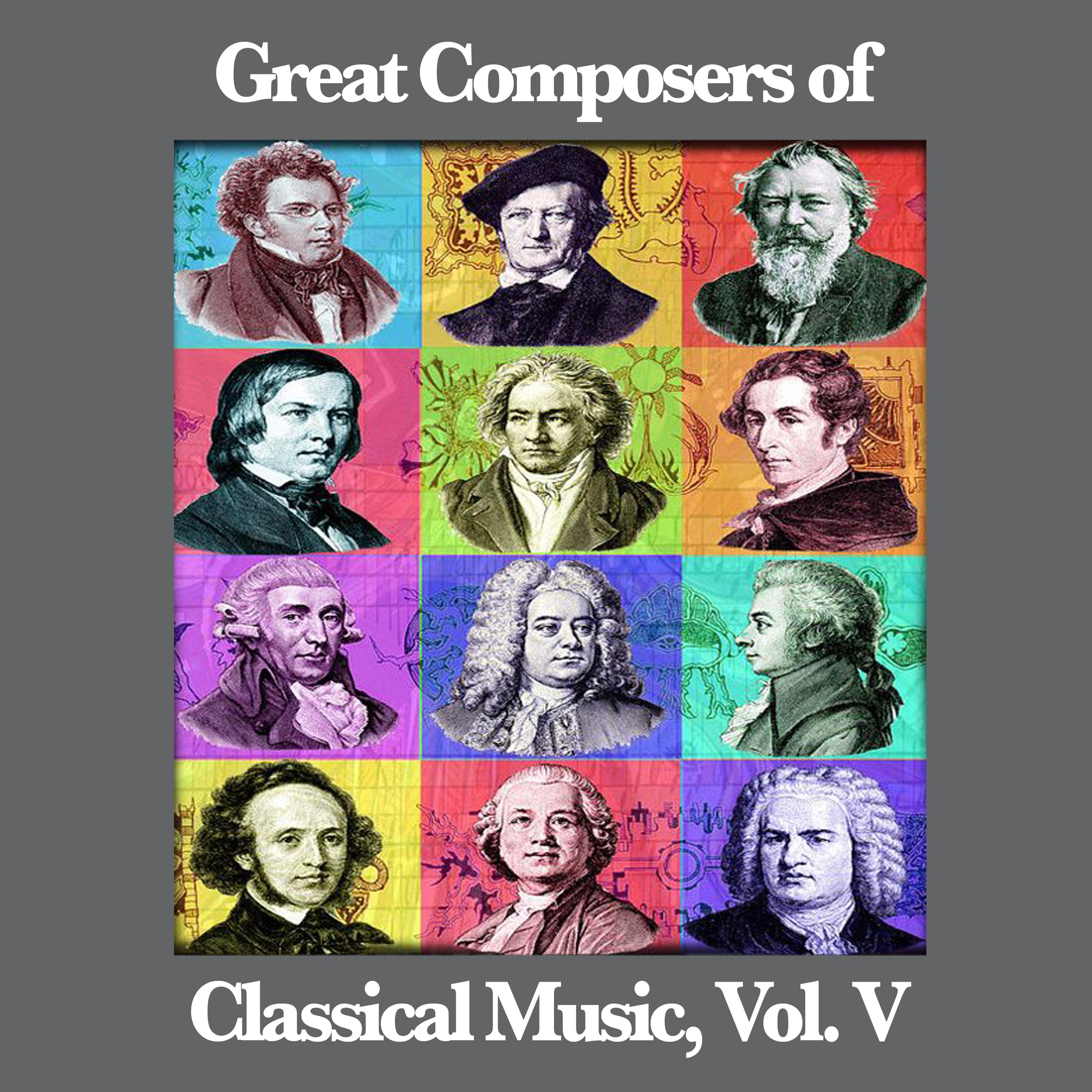 Great Composers of Classical Music, Vol. V