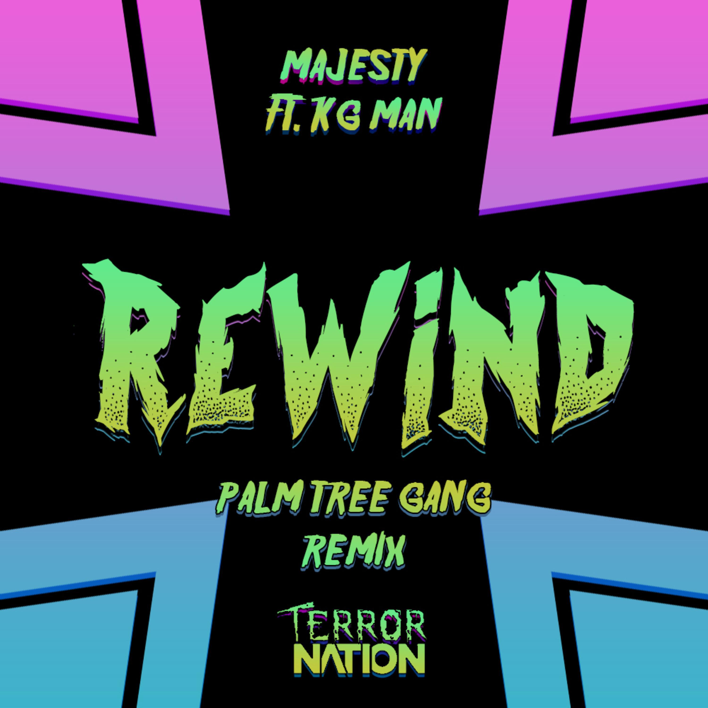 Rewind ft. KG Man (Palm Tree Gang Remix)