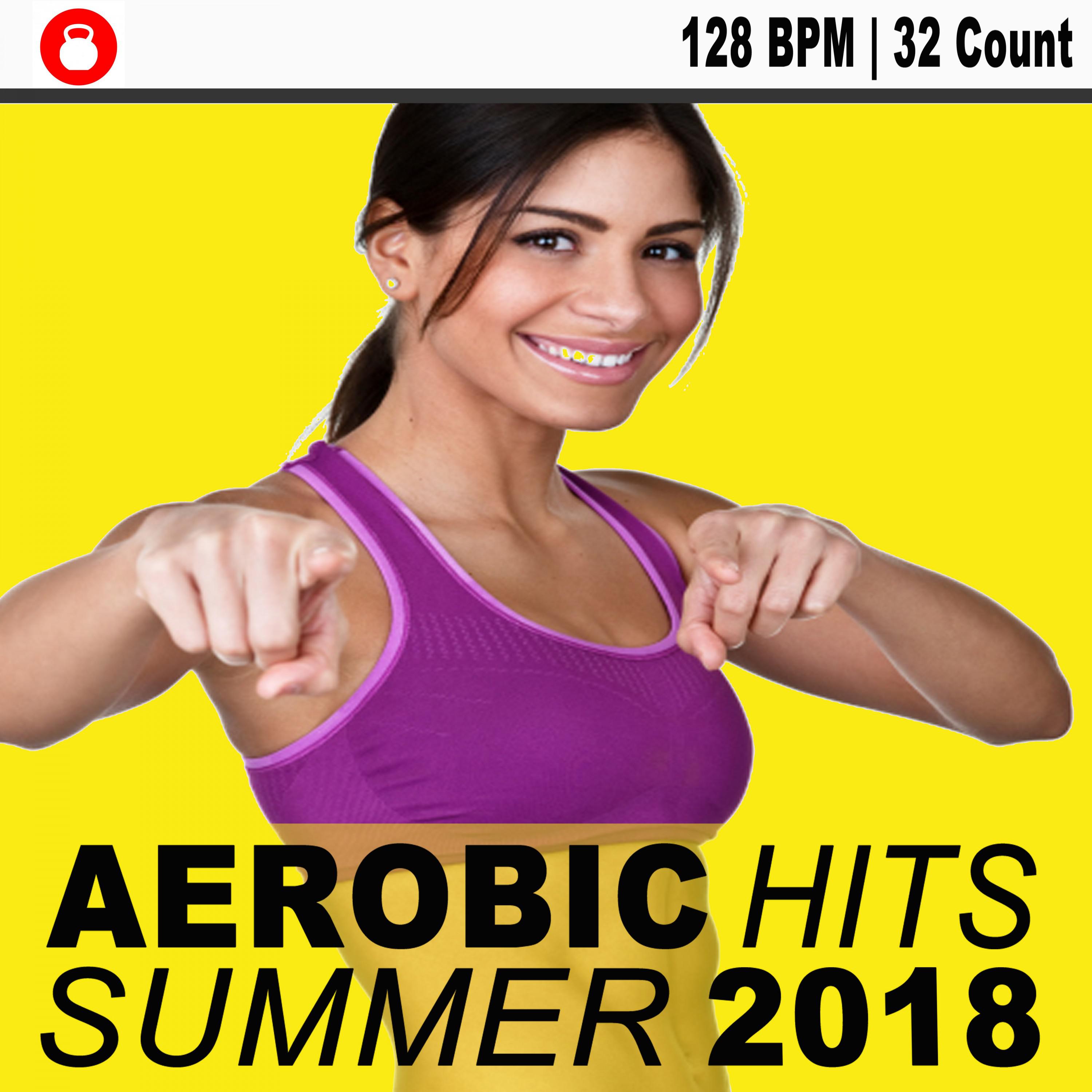 Aerobic Hits Summer 2018 (Continuous DJ Mix)