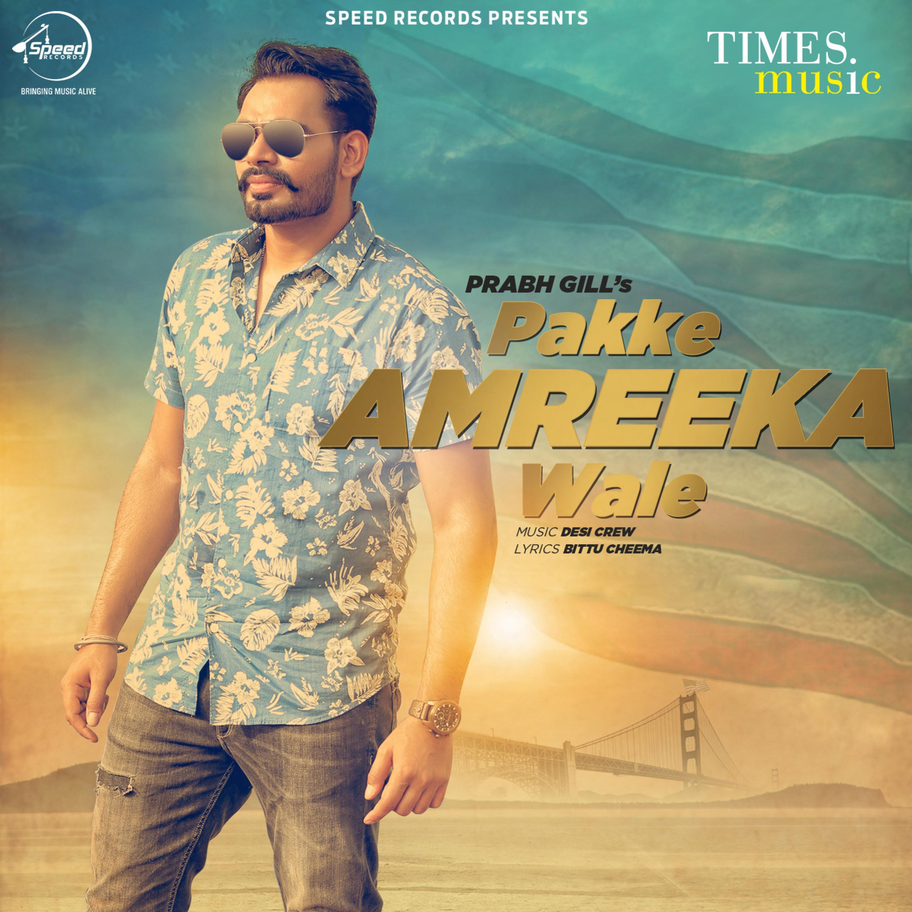 Pakke Amreeka Wale - Single