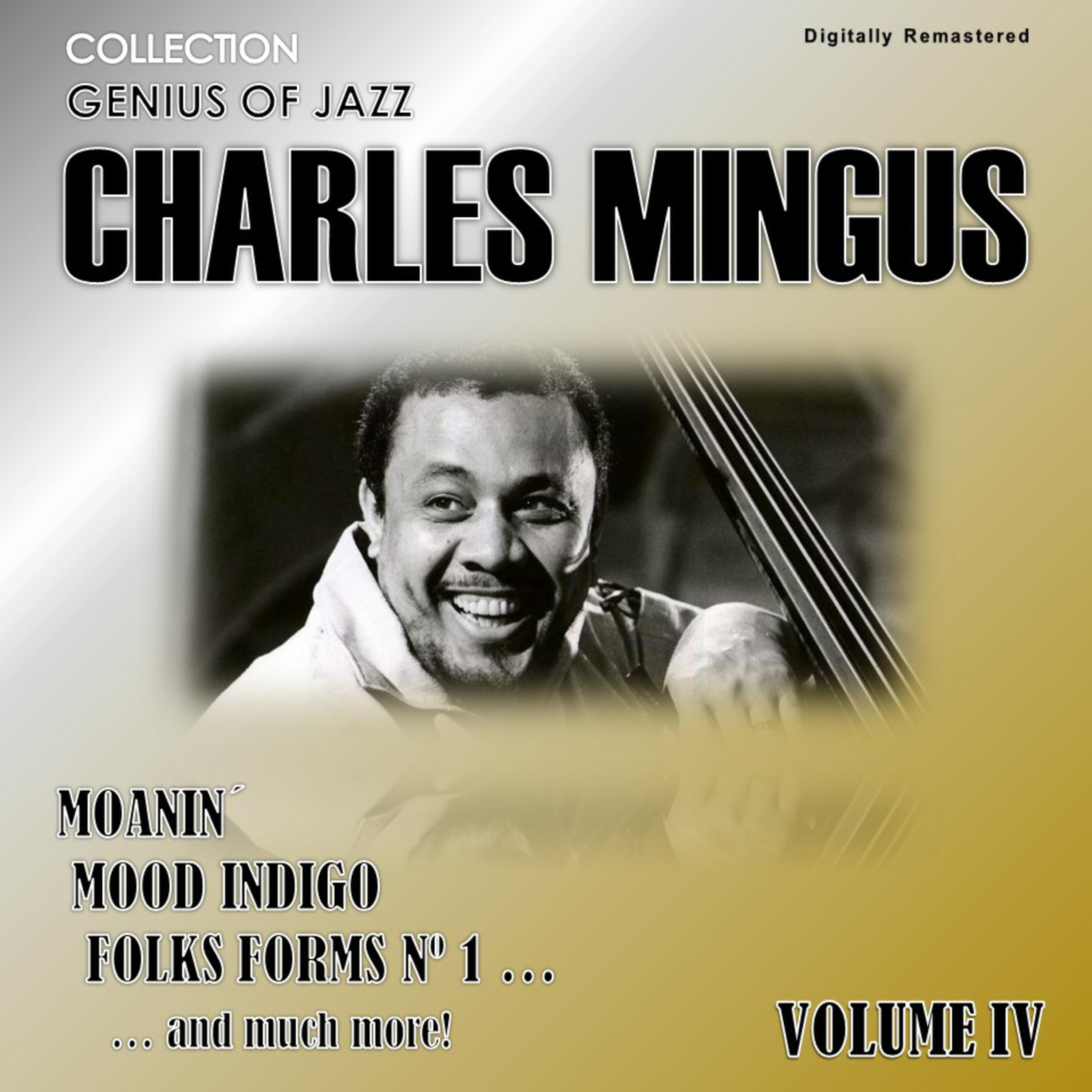 Genius of Jazz - Charles Mingus, Vol. 4 (Digitally Remastered)