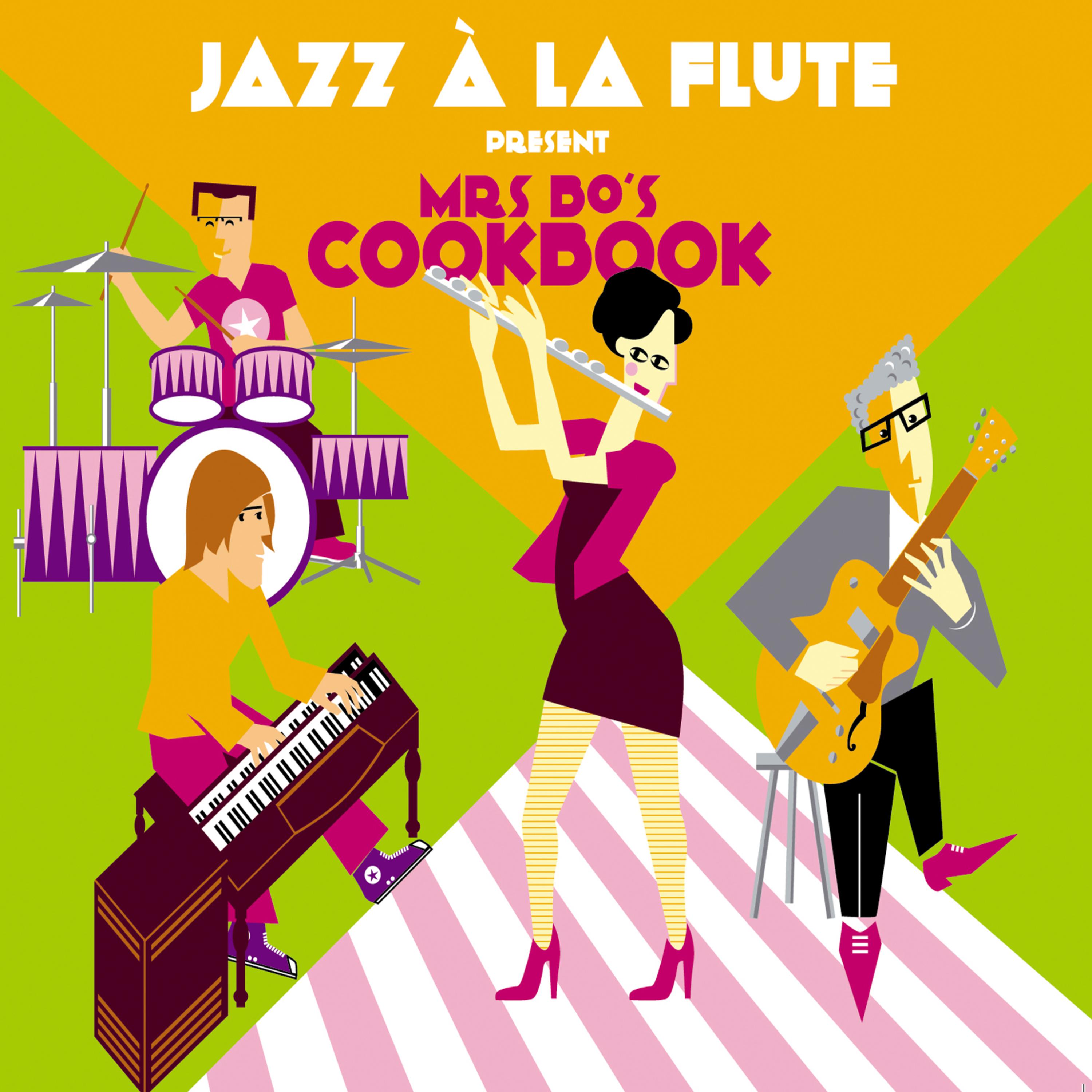 Jazz a la Flute Presents Mrs Bo' s Cookbook