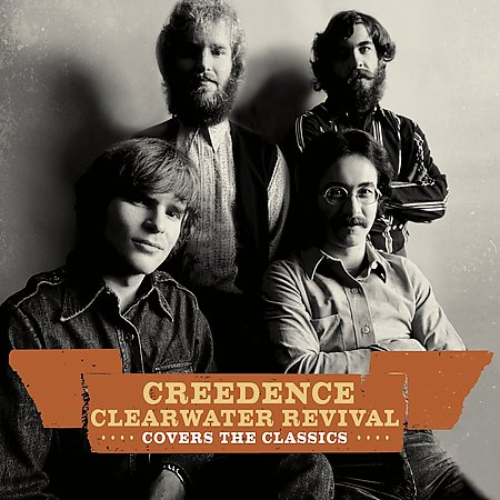 Creedence Clearwater Revival Covers the Classics