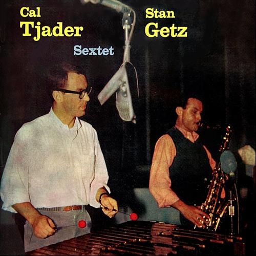 The Cal Tjader-Stan Getz Sextet