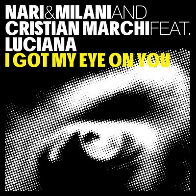 I Got My Eye on You (Cristian Marchi & Paolo Sandrini Perfect Mix)