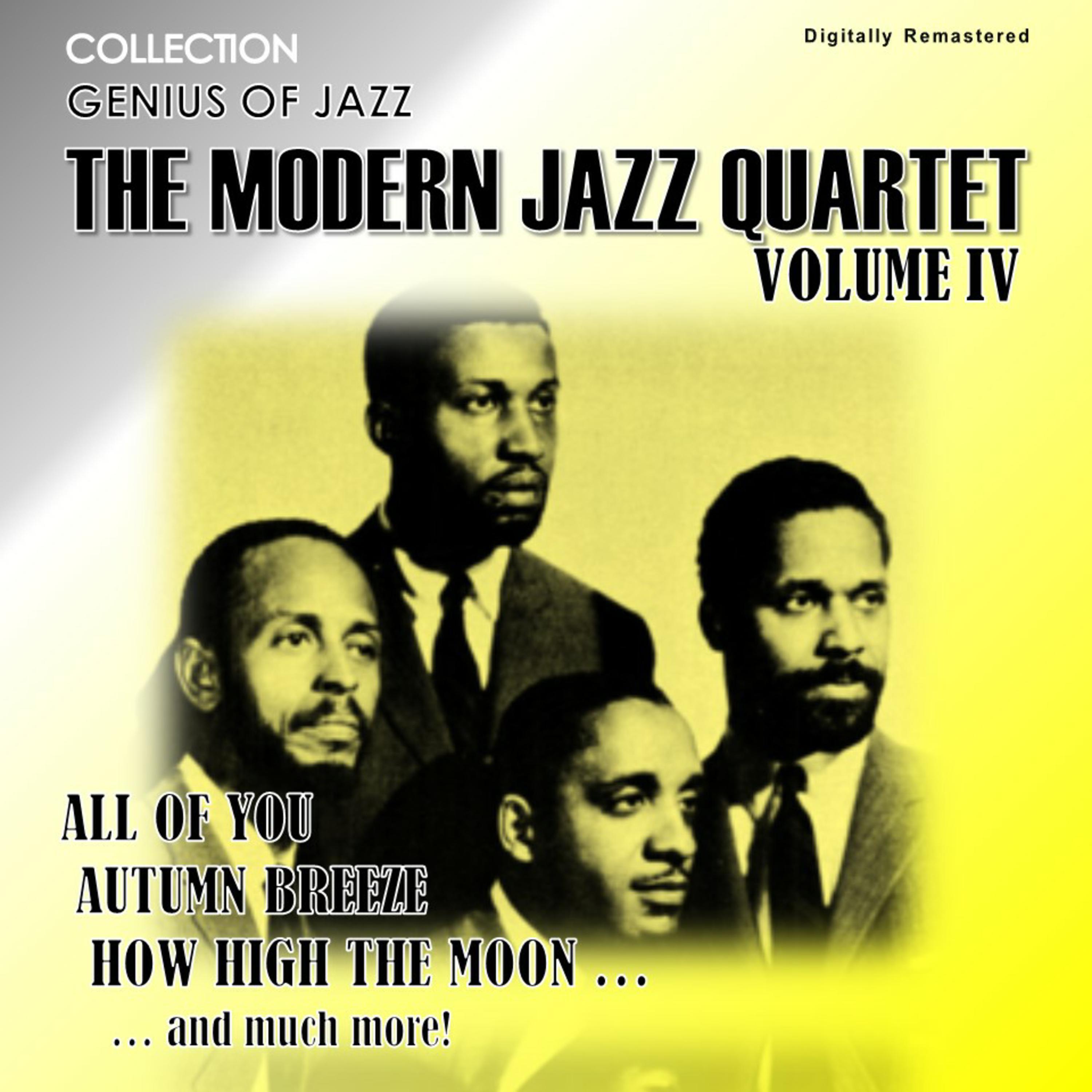 Genius of Jazz - The Modern Jazz Quartet, Vol. 4 (Digitally Remastered)
