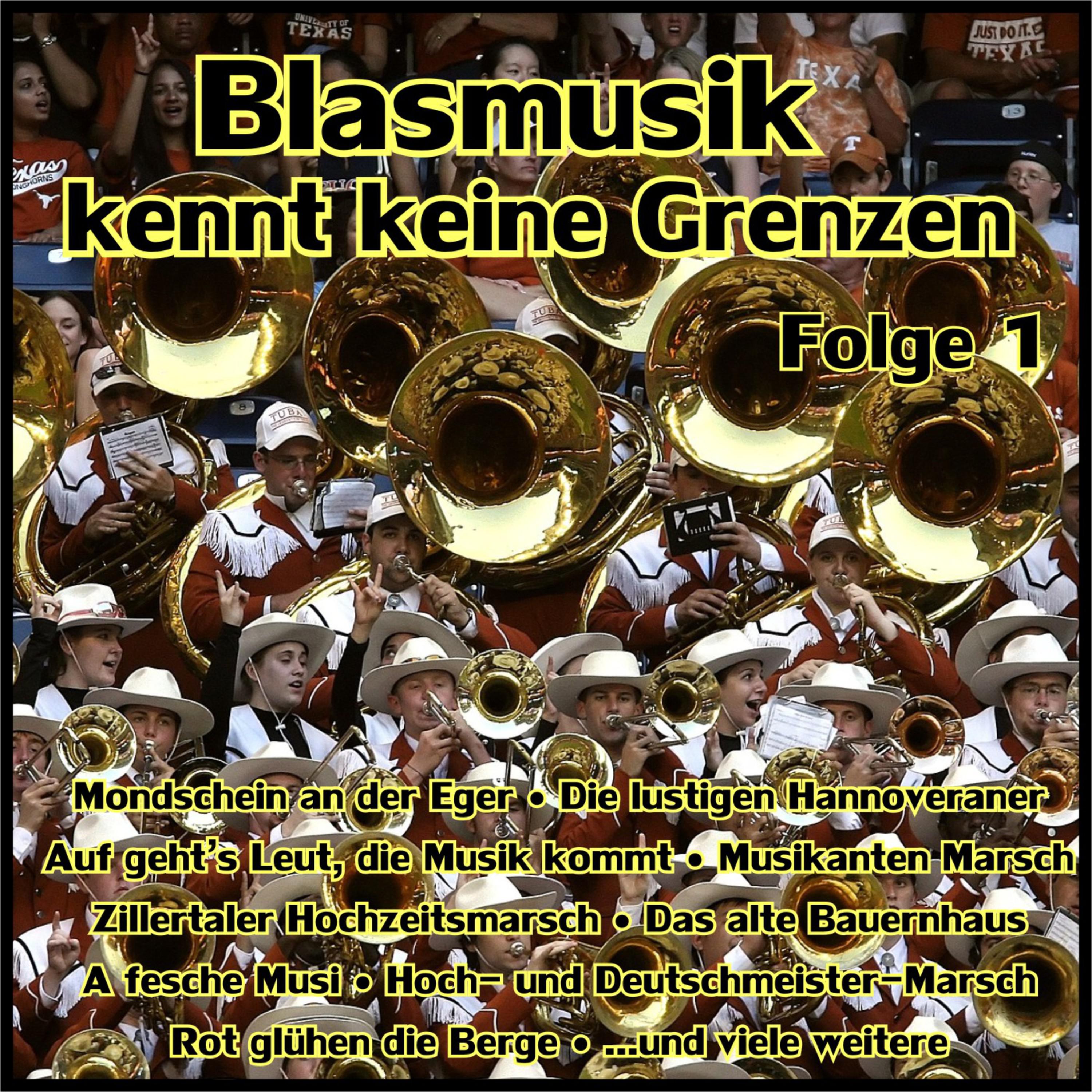 Blasmusik kennt keine Grenzen, Folge 1