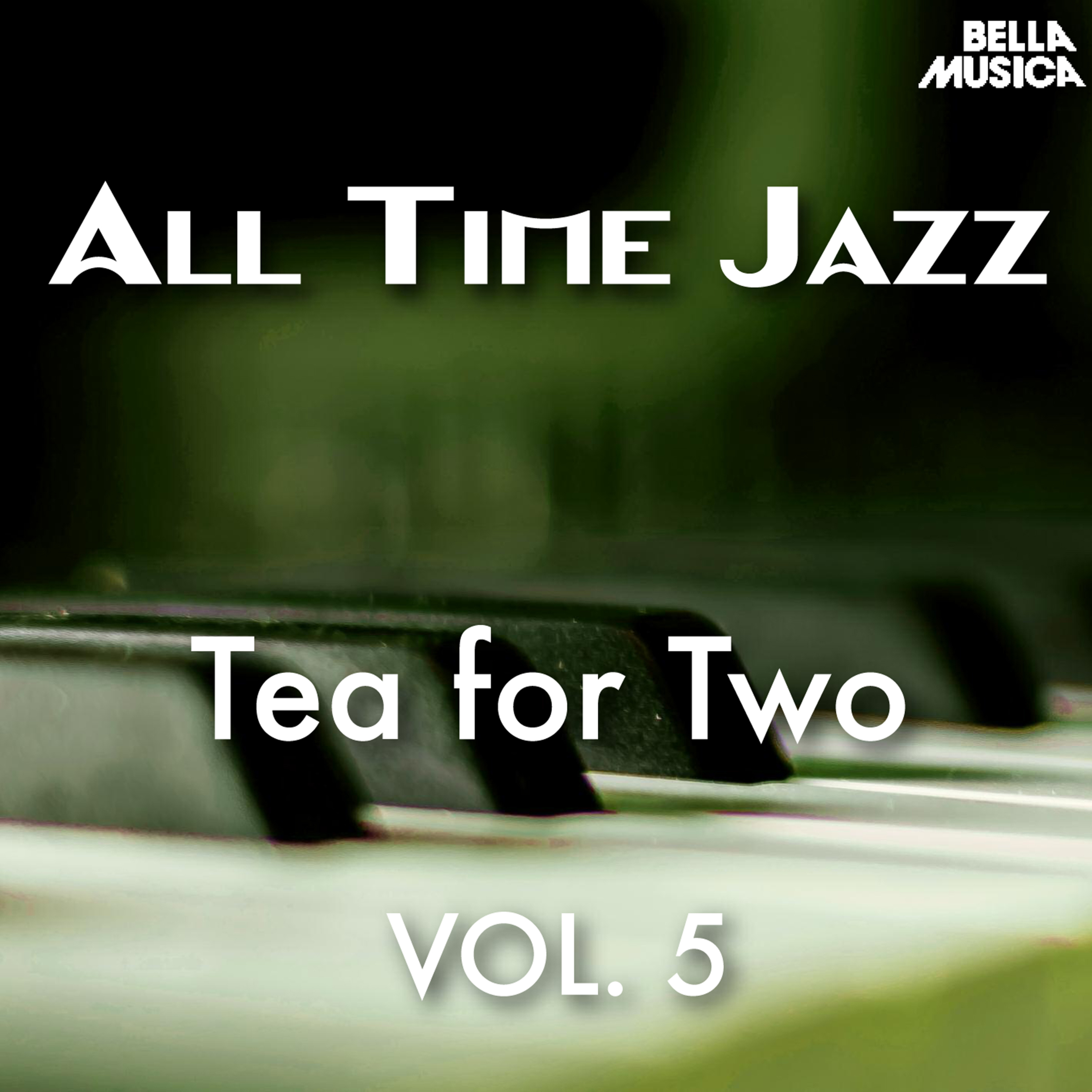 All Time Jazz: Tea for Two, Vol. 5
