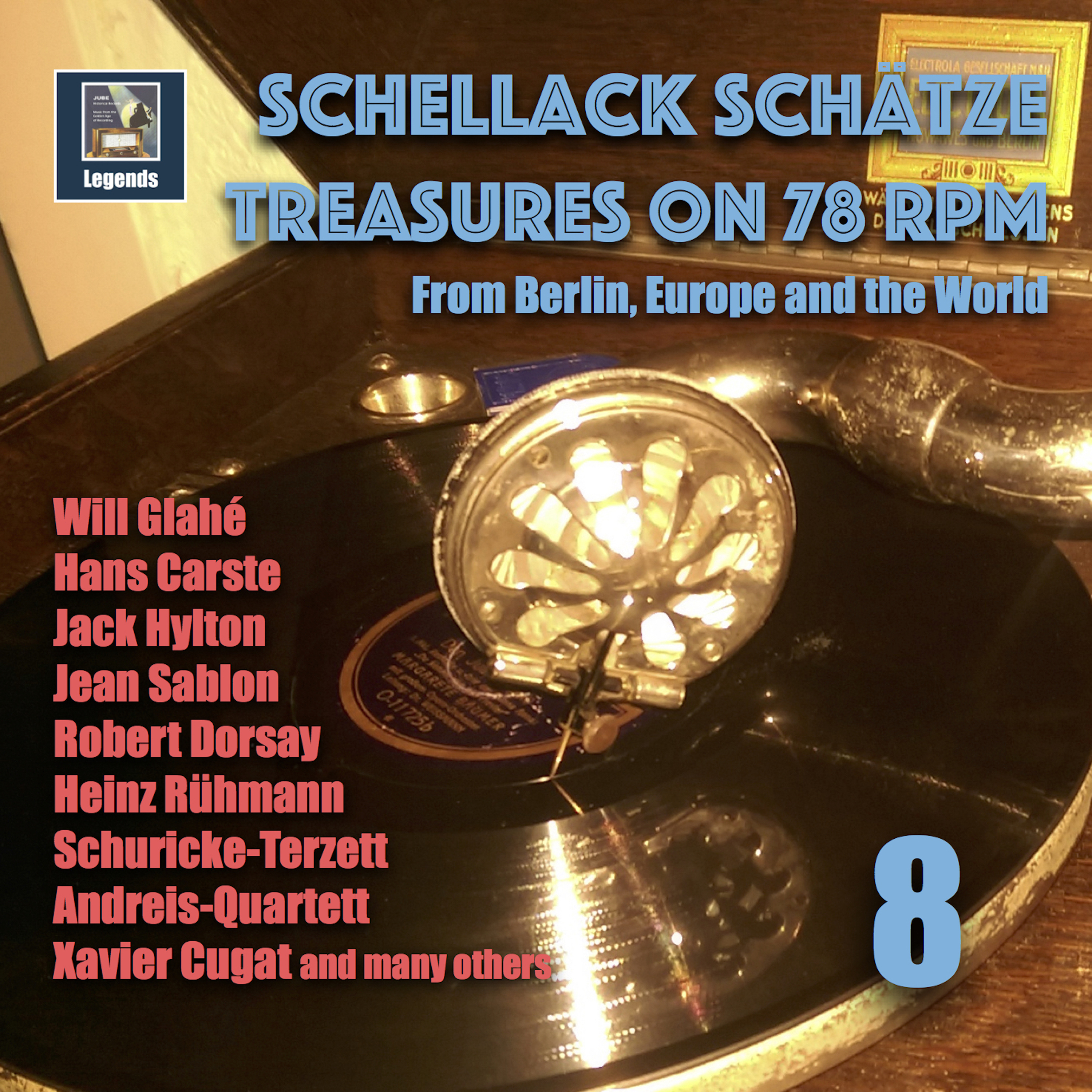 SCHELLACK SCH TZE  Treasures on 78 rpm from Berlin, Europe and the World, Vol. 8
