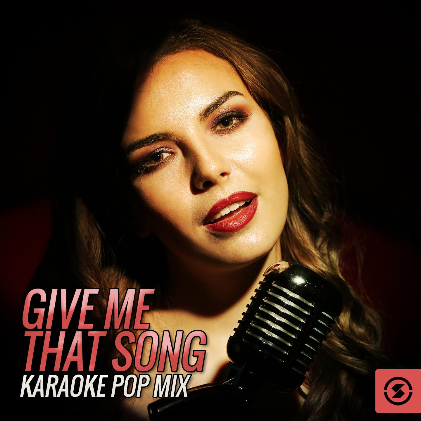 Give Me That Song! Karaoke Pop Mix