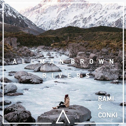 Rivers (RAMI & ConKi Remix)