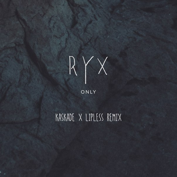 Only (Kaskade & Lipless Remix)