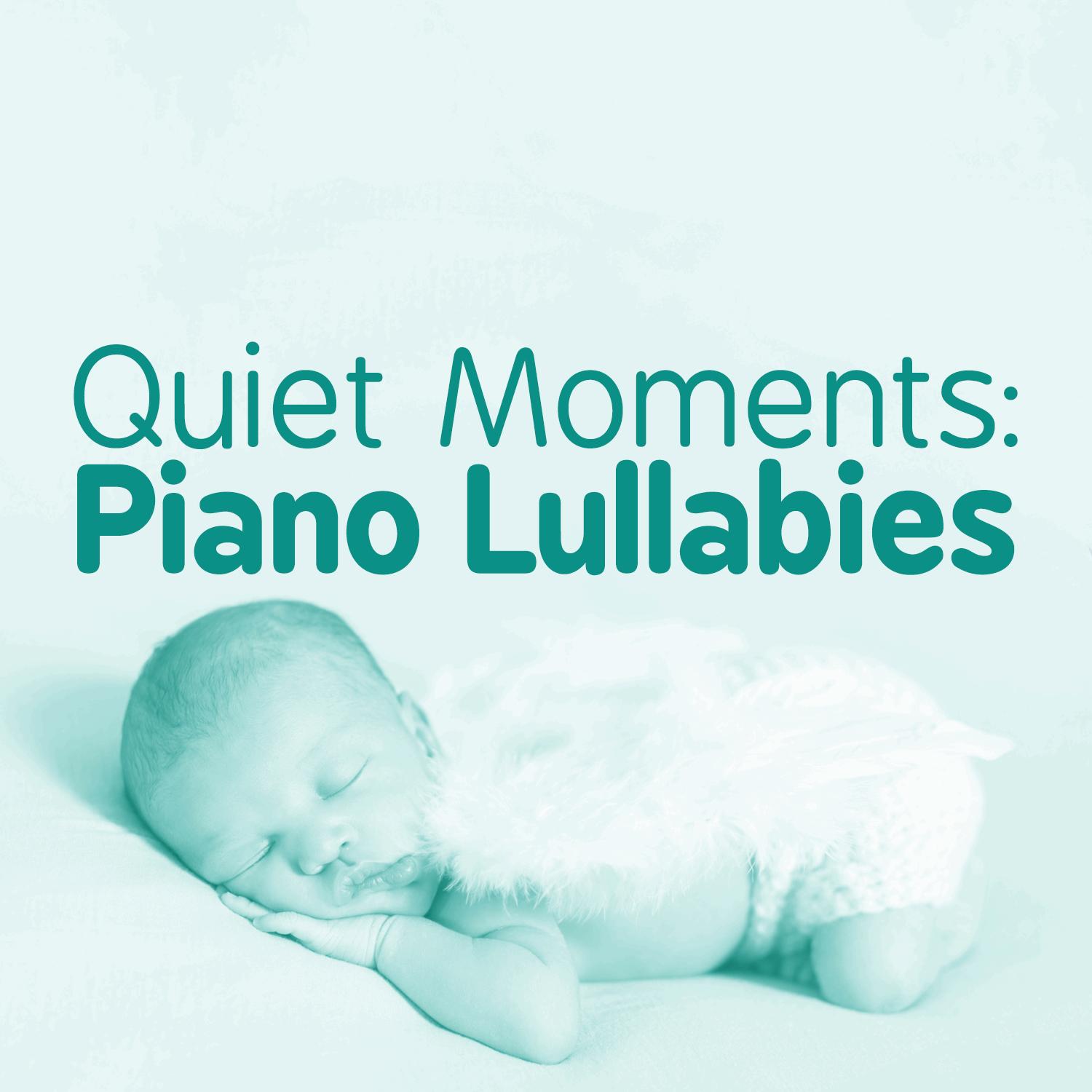 Quiet Moments: Piano Lullabies