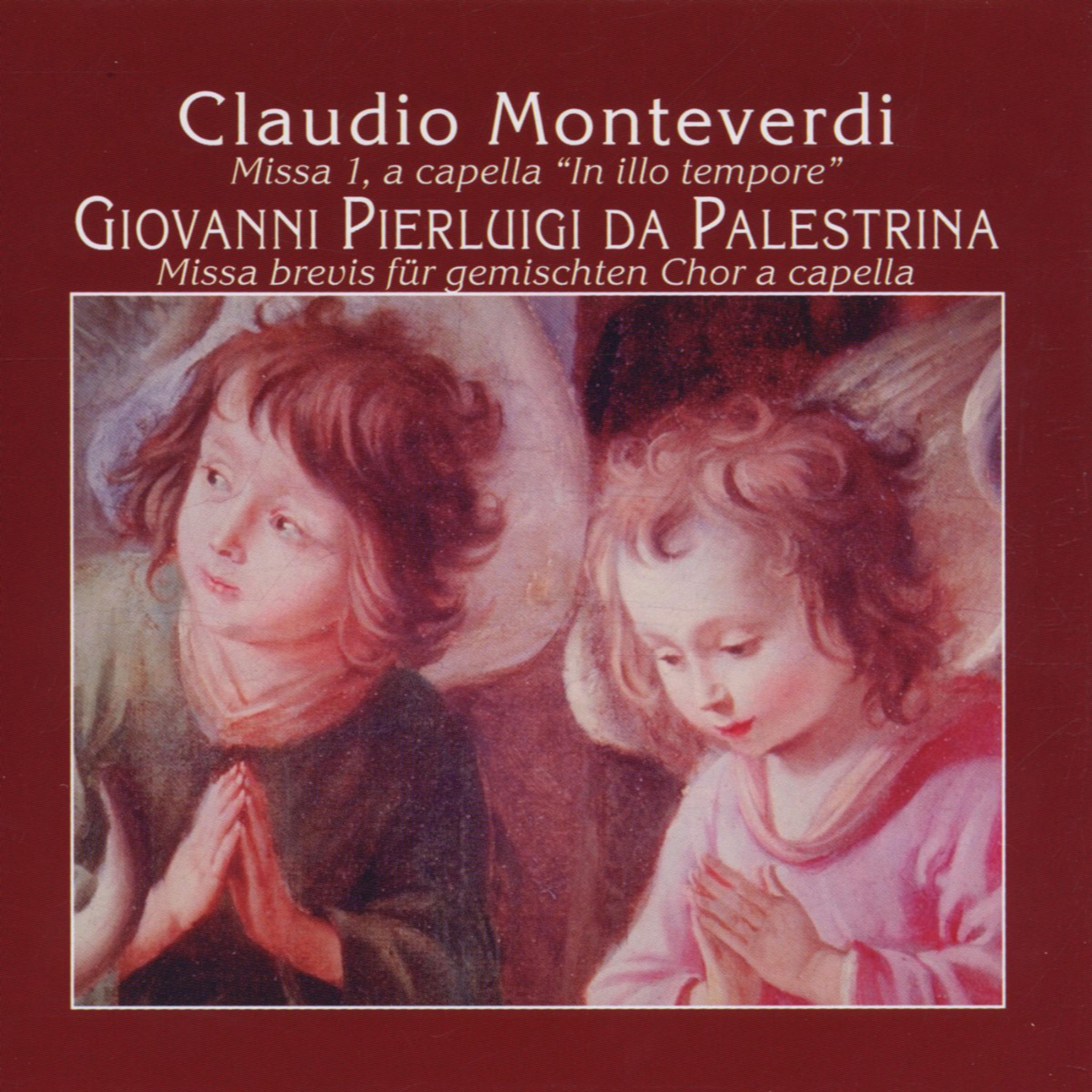 Claudio Monteverdi: Missa "In illo Tempore" - Giovanni Pierluigi da Palestrina: Missa Brevis