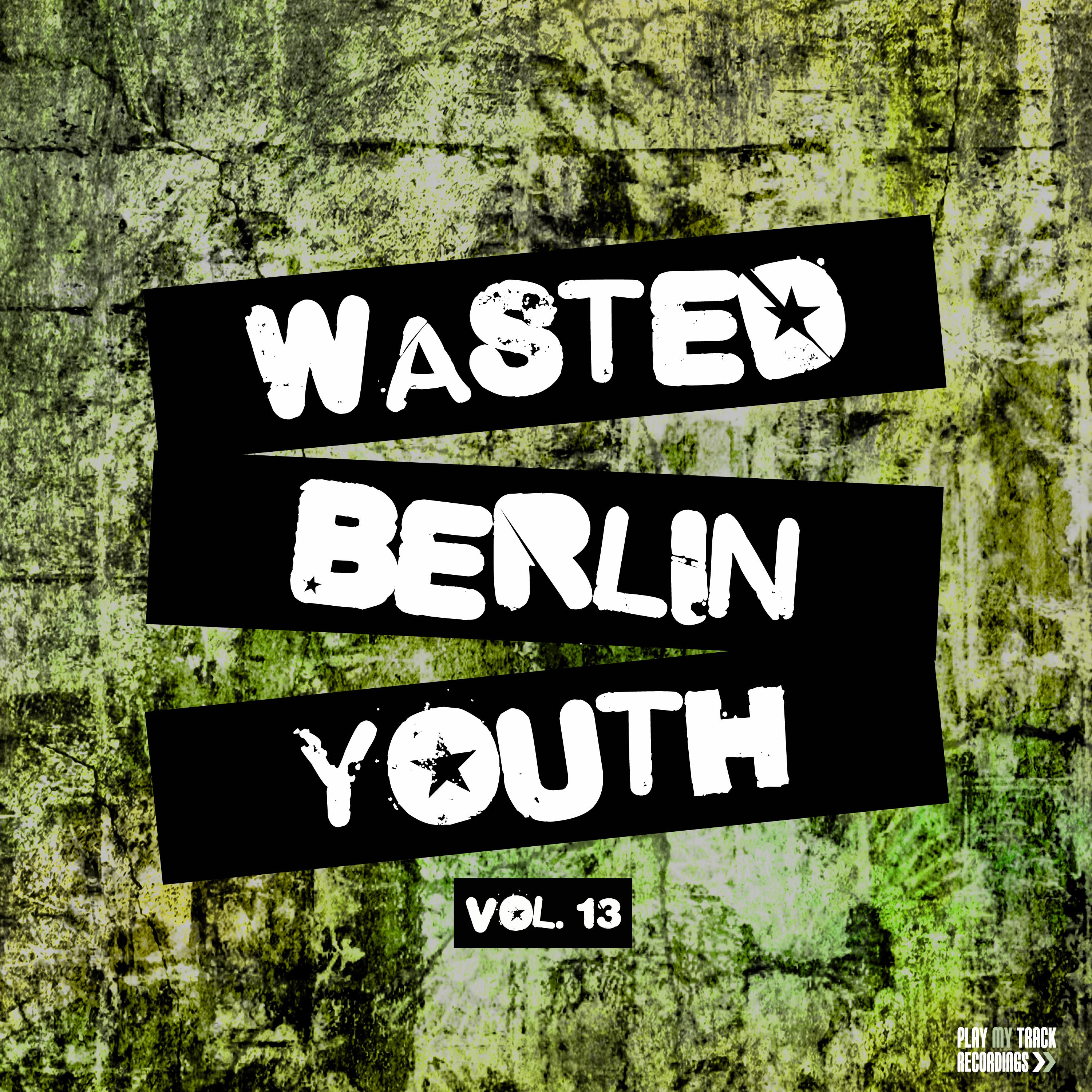 Wasted Berlin Youth, Vol. 13