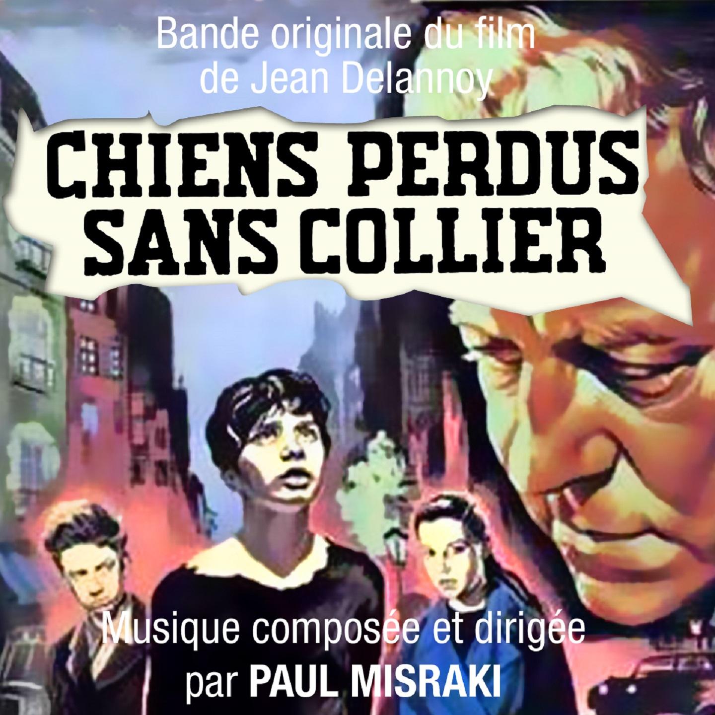 Chiens perdus sans collier Bande originale du film de Jean Delannoy Version remasterise e