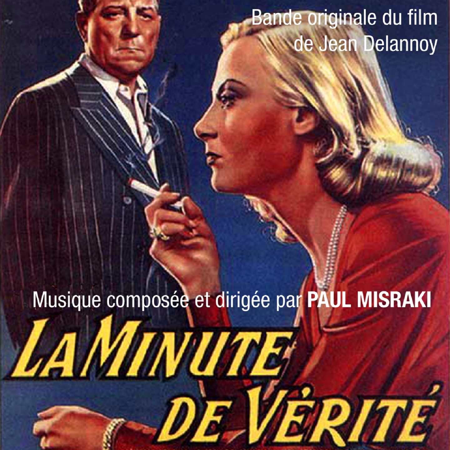 La minute de ve rite Bande originale du film de Jean Delannoy