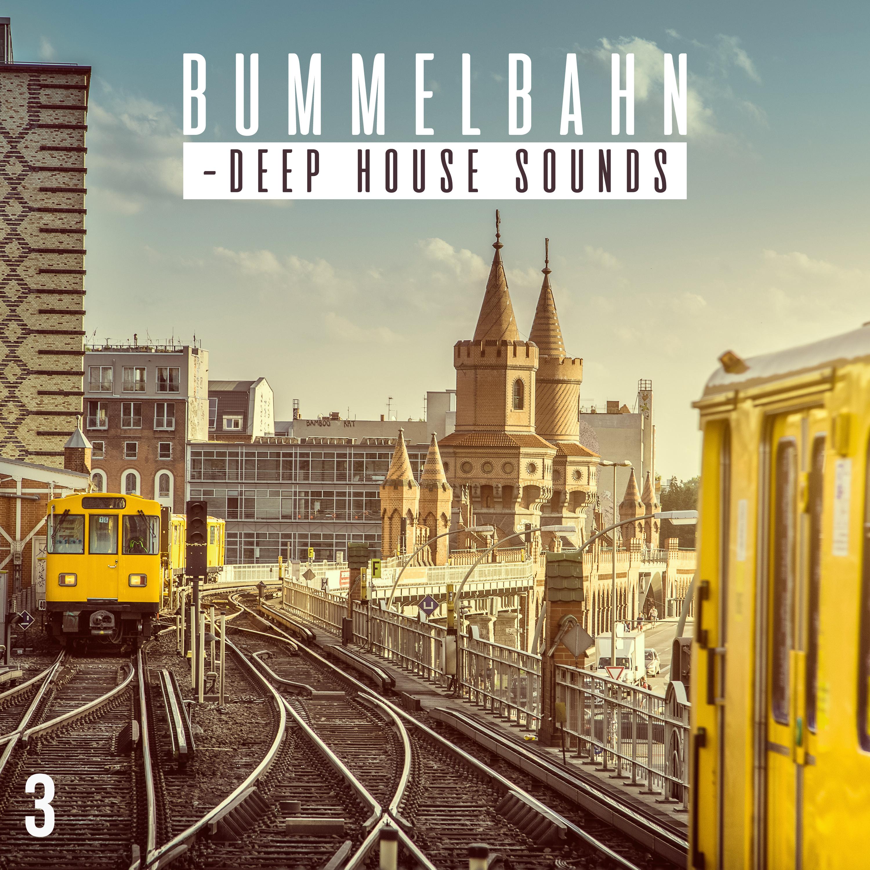 Bummelbahn, Vol. 3 - Deep House Sounds