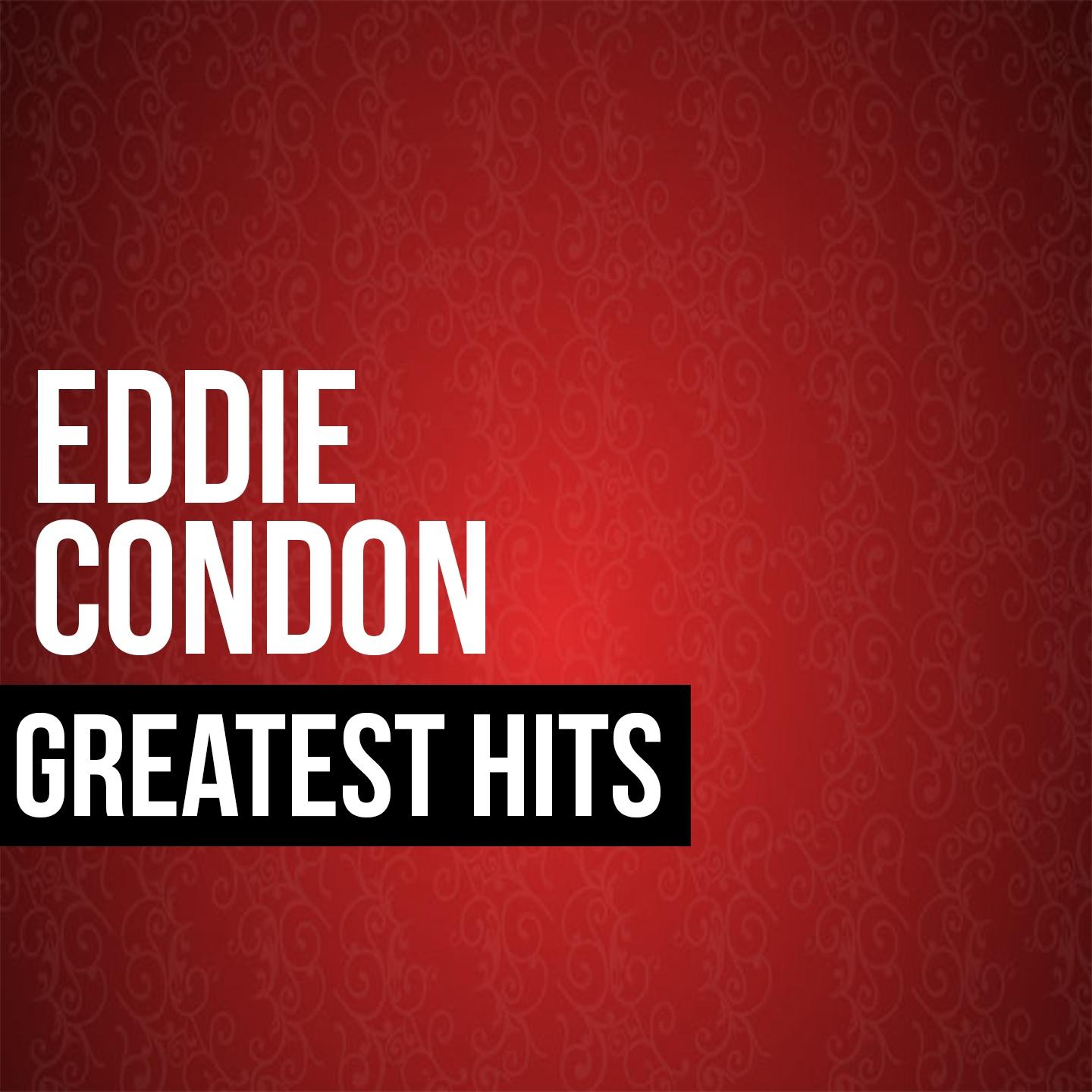 Eddie Condon Greatest Hits