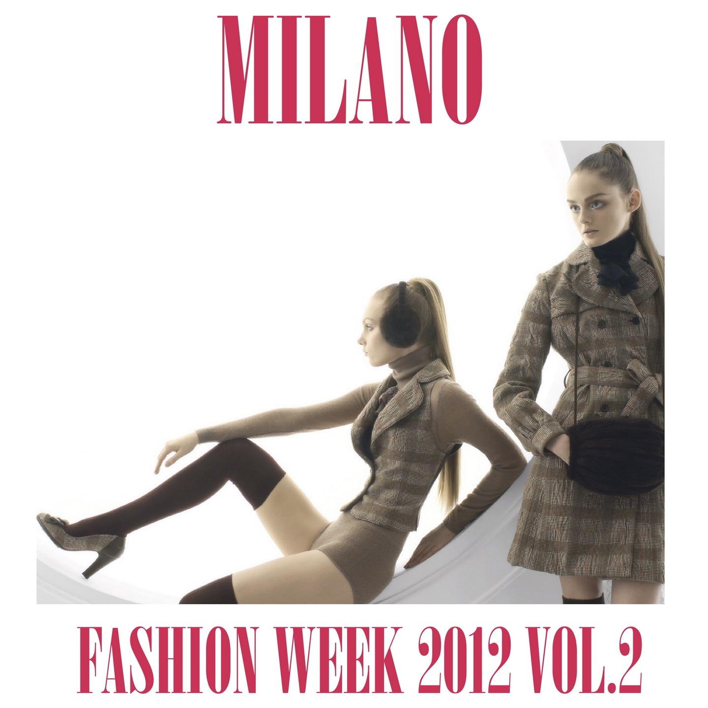 Milano Fashion Week 2012, Vol. 2